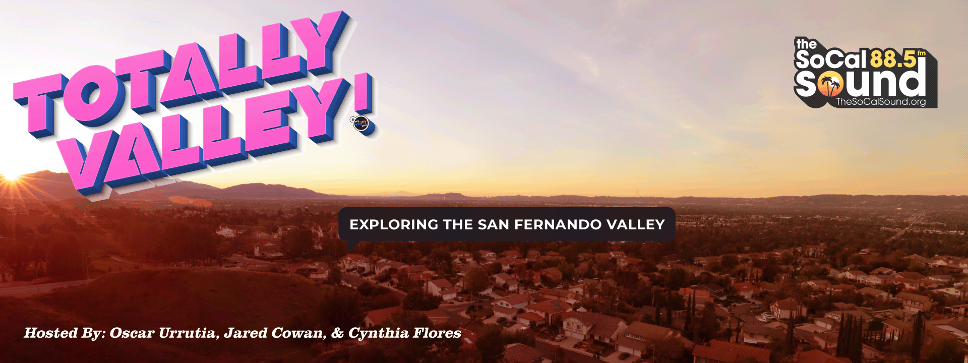 Totally Valley - Exploring the San Fernando Valley - Episode 1