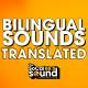 Bilingual Sounds Translated 13